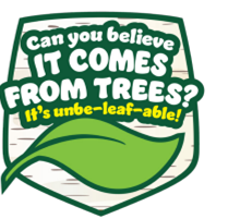 can you believe it comes from trees? It's unbe-leaf-able!